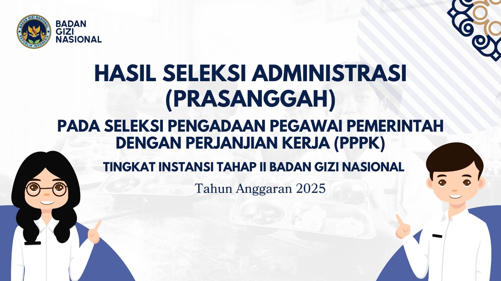 Hasil Seleksi Administrasi (Prasanggah) pada Seleksi Pengadaan Pegawai Pemerintah dengan Perjanjian Kerja (PPPK) Tingkat Instansi Tahap II Badan Gizi Nasional Bengkulu Selatan Tahun Anggaran 2025